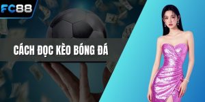 Cách đọc kèo bóng đá