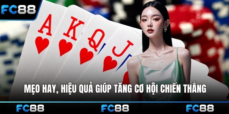 Mẹo hay, hiệu quả giúp tăng cơ hội chiến thắng