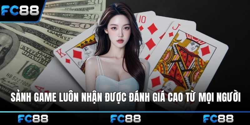 Sảnh game bài tấn FC88 luôn nhận được đánh giá cao