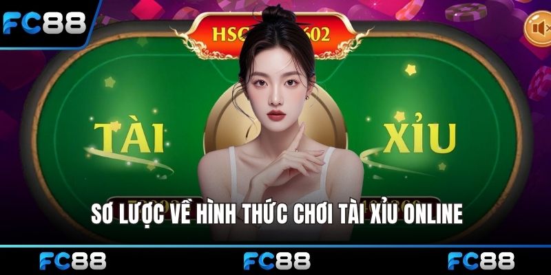 Sơ lược về hình thức chơi tài xỉu online